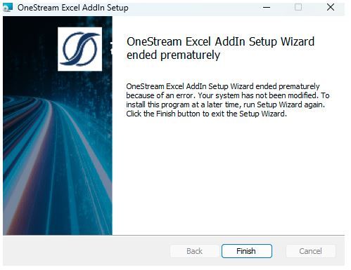 OneStream Excel AddIn Setup Wizard ended prematurely Error.jpg